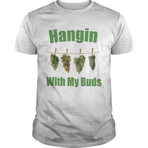 Hangin With My Buds Shirt